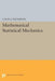 Mathematical Statistical Mechanics by Colin J. Thompson