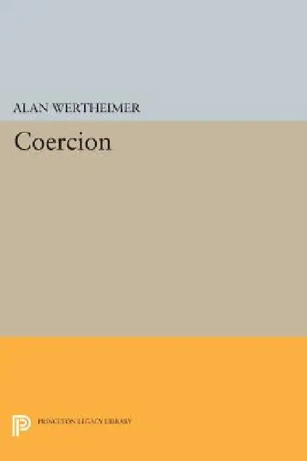 Coercion by Alan Wertheimer