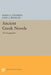 Ancient Greek Novels: The Fragments: Introduction, Text, Translation, and Commentary by Susan a. Stephens, John J. Winkler