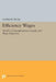 Efficiency Wages: Models of Unemployment, Layoffs, and Wage Dispersion by Andrew Weiss
