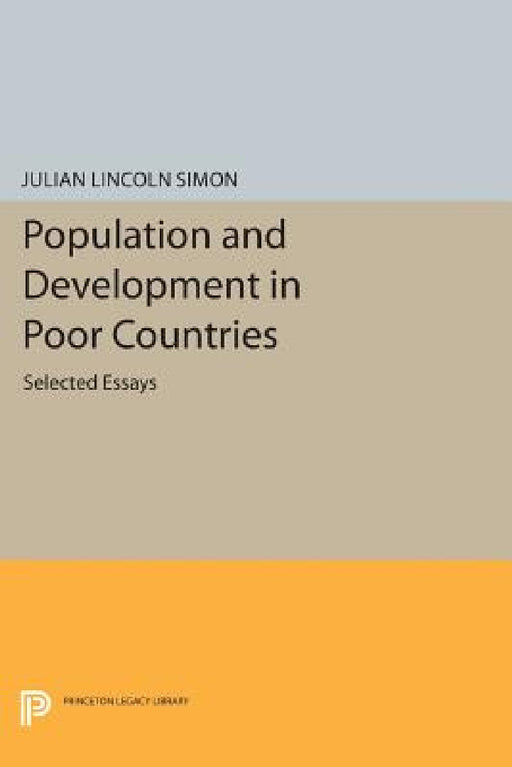Population and Development in Poor Countries: Selected Essays by Julian Lincoln Simon