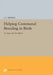 Helping Communal Breeding in Birds: Ecology and Evolution by J. L. Brown