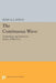 The Continuous Wave: Technology and American Radio, 1900-1932 by Hugh G. J. Aitken