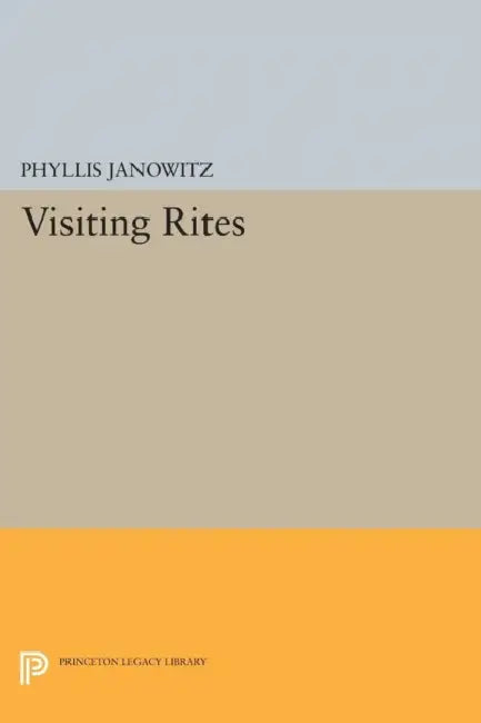 Visiting Rites by Phyllis Janowitz