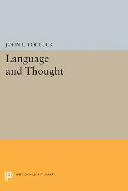 Language and Thought by John L. Pollock