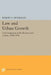Law and Urban Growth: Civil Litigation in the Boston Trial Courts, 1880-1900 by Robert A. Silverman