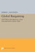 Global Bargaining: Unctad and the Quest for a New International Economic Order by Robert L. Rothstein