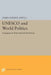 UNESCO and World Politics: Engaging in International Relations by James Patrick Sewell