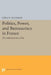 Politics, Power, and Bureaucracy in France: The Administrative Elite by Ezra N. Suleiman
