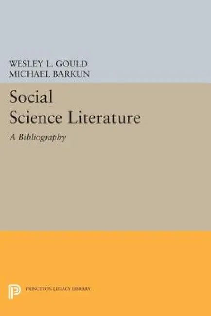 Social Science Literature: A Bibliography for International Law by Wesley L. Gould, Michael Barkun