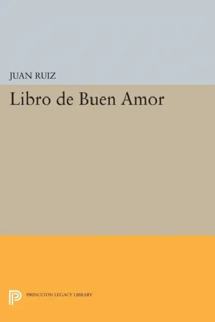 Libro de Buen Amor by Juan Ruiz, Raymond Smith Willis