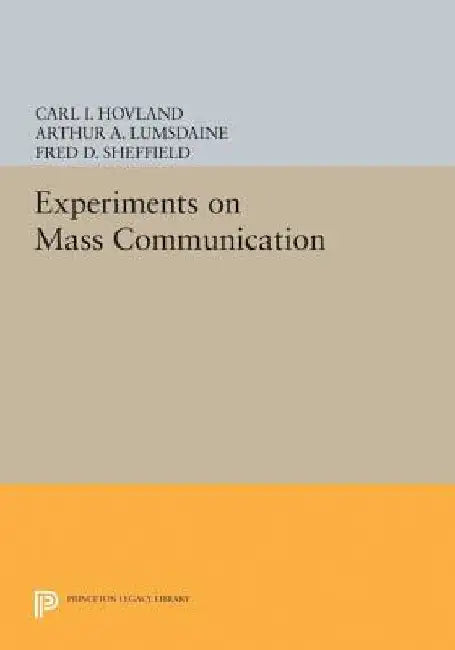 Experiments on Mass Communication by Hovland, C. I.