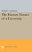 The Human Nature of a University by Robert Francis Goheen