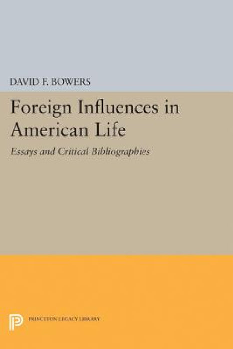 Foreign Influences in American Life by David F. Bowers