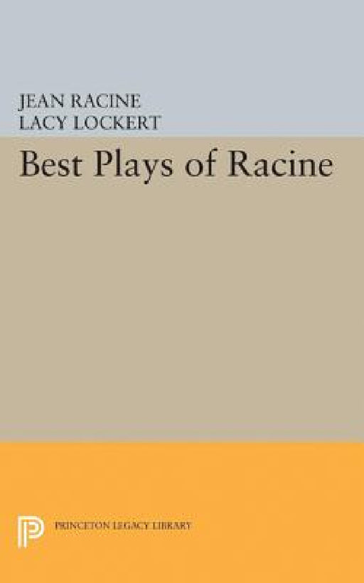 Best Plays of Racine by Jean Racine, Lacy Lockert