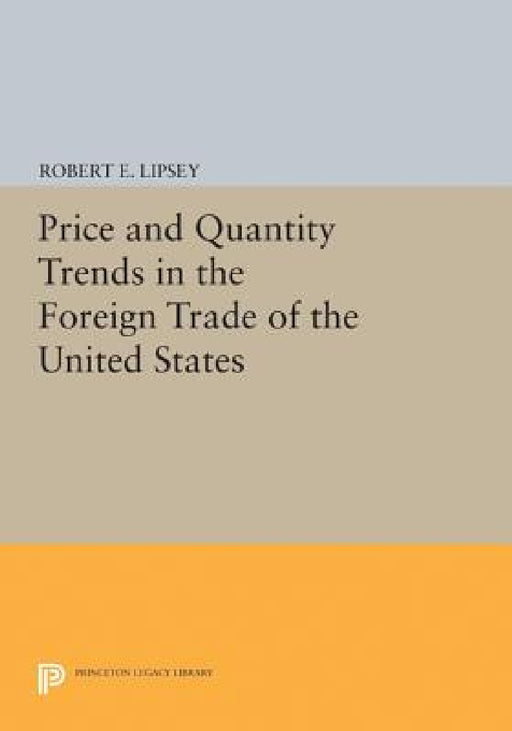 Price and Quantity Trends in the Foreign Trade of the United States by Karl Ferdinand Herzfeld
