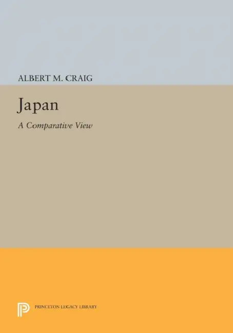Japan: A Comparative View by Albert M. Craig