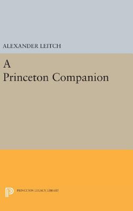 A Princeton Companion by Alexander Leitch