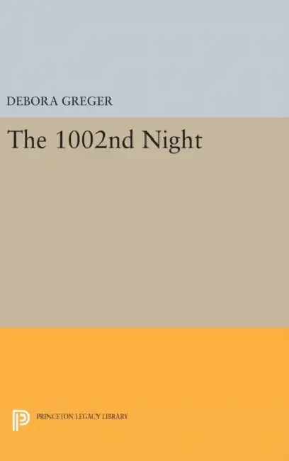 The 1002nd Night by Debora Greger