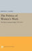 The Politics of Women's Work: The Paris Garment Trades, 1750-1915 by Judith G. Coffin