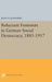 Reluctant Feminists in German Social Democracy, 1885-1917 by Jean H. Quataert
