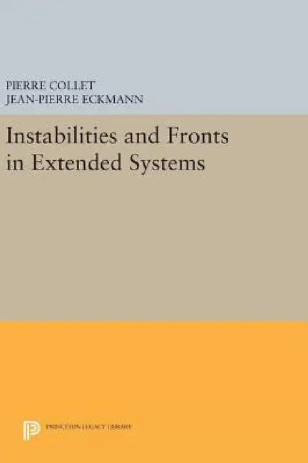 Instabilities and Fronts in Extended Systems by Pierre Collet, Jean-Pierre Eckmann