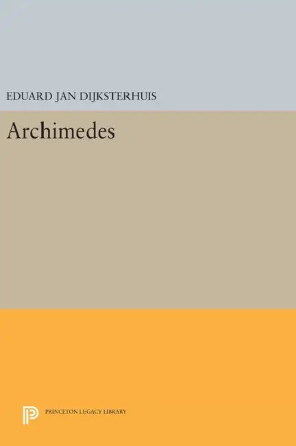 Archimedes by Eduard Jan Dijksterhuis