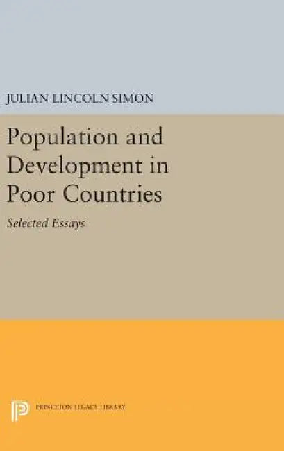 Population and Development in Poor Countries: Selected Essays by Julian Lincoln Simon