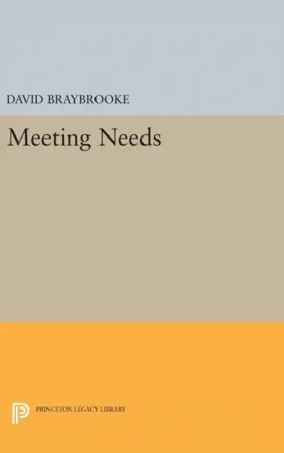 Meeting Needs by David Braybrooke