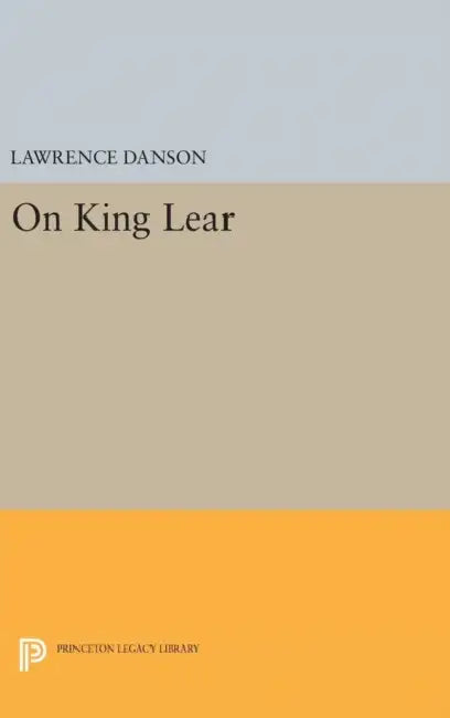 On King Lear by Lawrence Danson