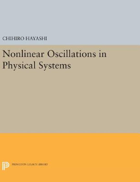 Nonlinear Oscillations in Physical Systems by Chihiro Hayashi