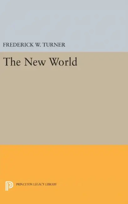The New World by Frederick W. Turner