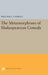 The Metamorphoses of Shakespearean Comedy by William C. Carroll