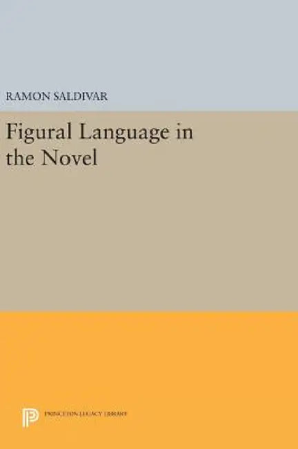 Figural Language in the Novel by Ramon Saldivar
