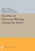 The Rise of Historical Writing Among the Arabs by Abd Al Duri