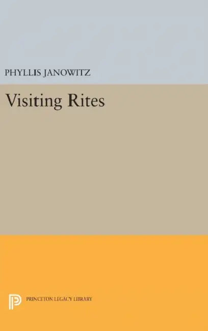 Visiting Rites by Phyllis Janowitz