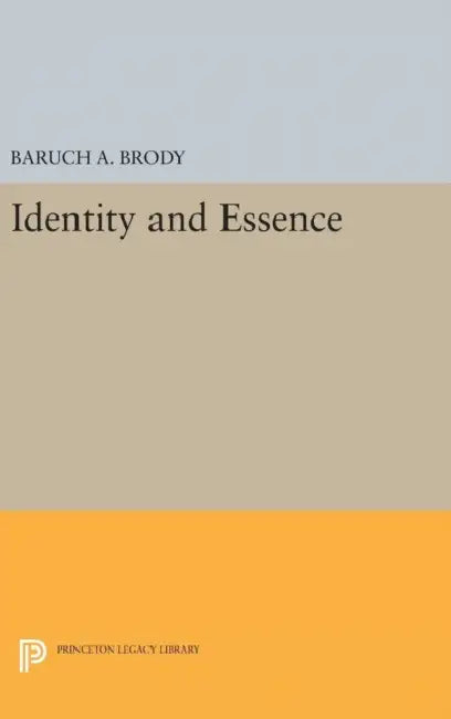 Identity and Essence by Baruch a. Brody