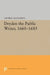 Dryden the Public Writer, 1660-1685 by George McFadden
