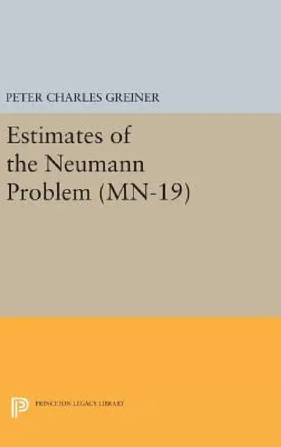 Estimates of the Neumann Problem by Peter Charles Greiner