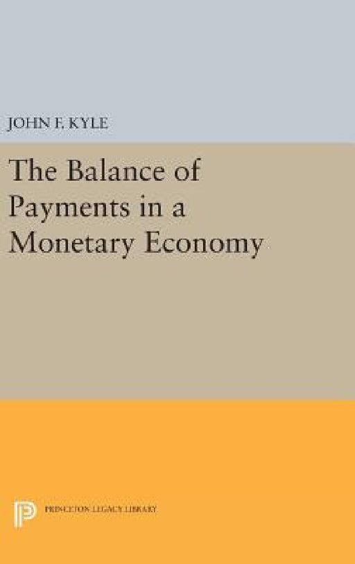 The Balance of Payments in a Monetary Economy by John F. Kyle
