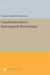 Czechoslovakia's Interrupted Revolution by Harold Gordon Skilling