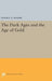 The Dark Ages and the Age of Gold by Russell a. Fraser
