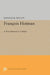 Francois Hotman: A Revolutionary's Ordeal by Donald R. Kelley