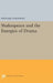 Shakespeare and the Energies of Drama by Michael Goldman