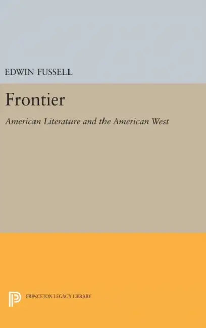 Frontier in American Literature by Edwin S. Fussell
