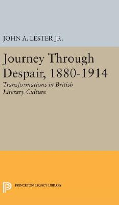 Journey Through Despair, 1880-1914 by John Ashby Lester