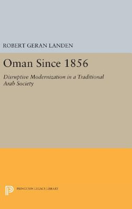 Oman Since 1856 by Robert Geran Landen