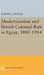 Modernization and British Colonial Rule in Egypt, 1882-1914 by Robert L. Tignor