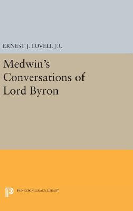 Medwin's Conversations of Lord Byron by Ernest J. Lovell