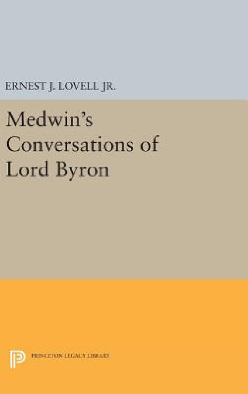 Medwin's Conversations of Lord Byron by Ernest J. Lovell